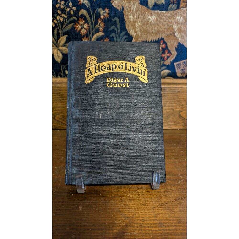 1916 A Heap o’ Livin Edgar A Guest HC Poetry Reilly Britton
